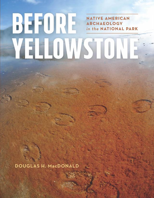 Before Yellowstone by Douglas H. MacDonald