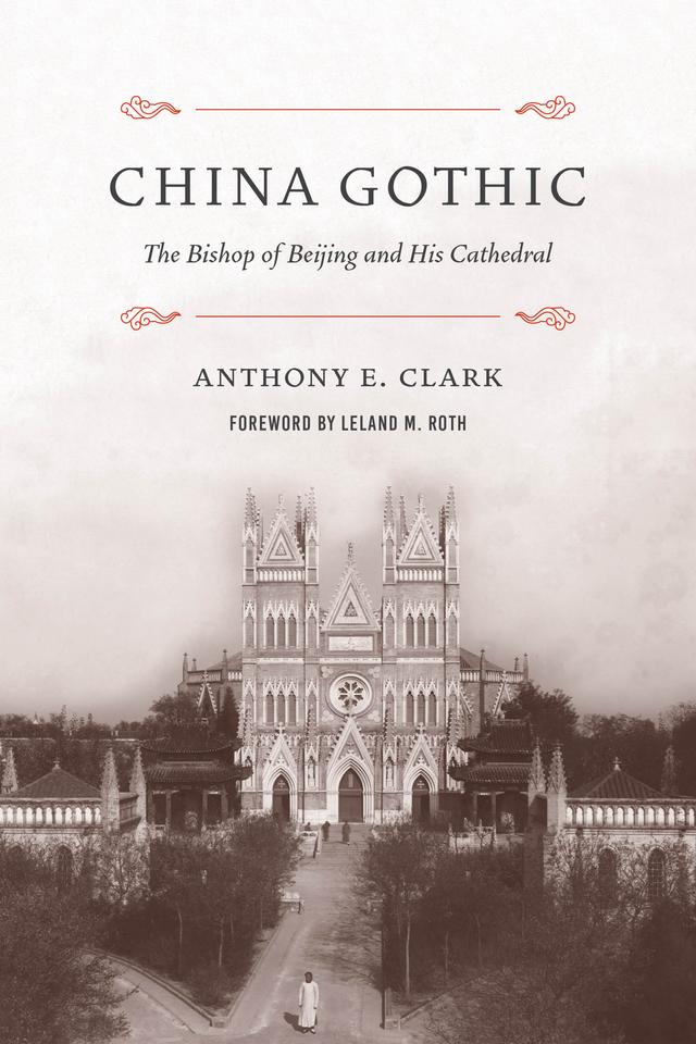 China Gothic by Anthony E. Clark, Leland M. Roth