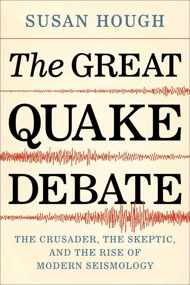 The Great Quake Debate by Susan Hough