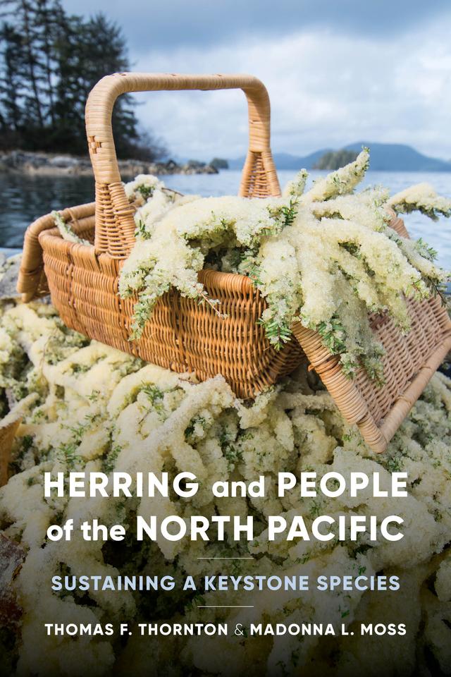Herring and People of the North Pacific by Madonna L. Moss, Thomas F. Thornton