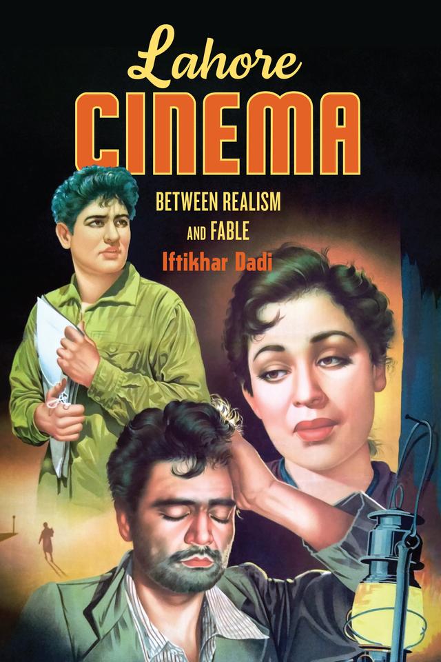 Lahore Cinema by Anand A. Yang, Iftikhar Dadi, K. Sivaramakrishnan, Padma Kaimal