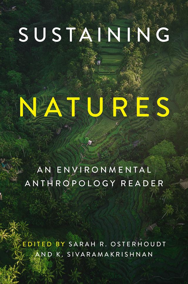 Sustaining Natures by K. Sivaramakrishnan, Sarah R. Osterhoudt