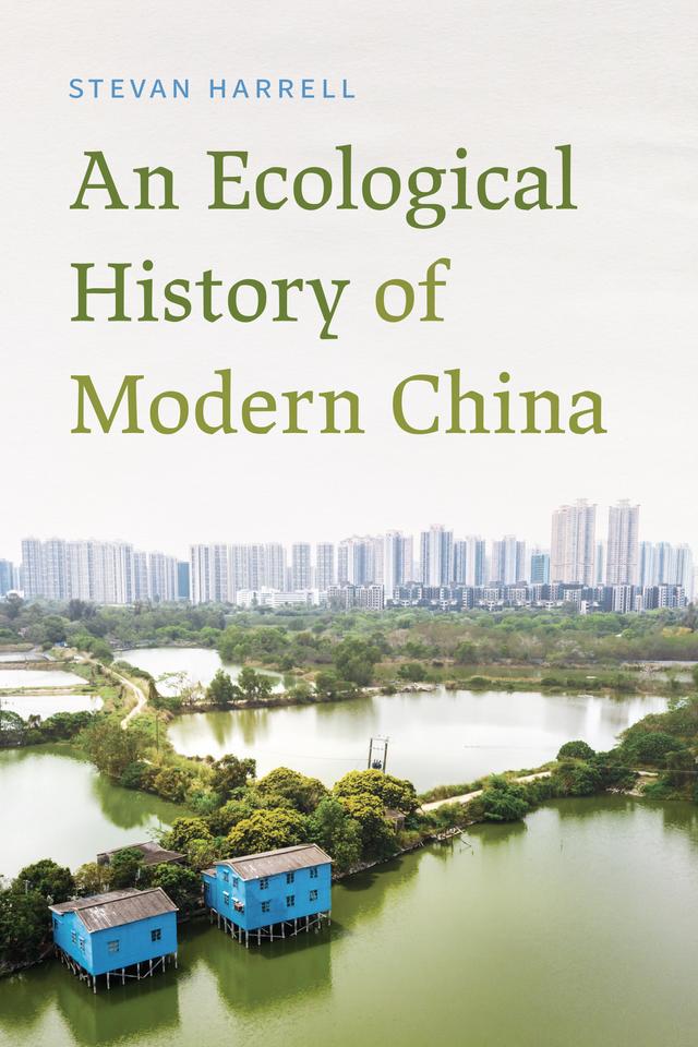 An Ecological History of Modern China by Stevan Harrell
