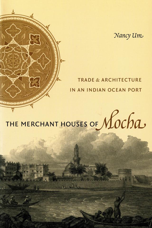 The Merchant Houses of Mocha by Nancy Um
