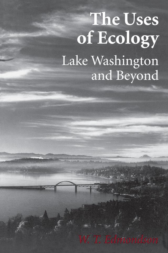The Uses of Ecology by W. T. Edmondson