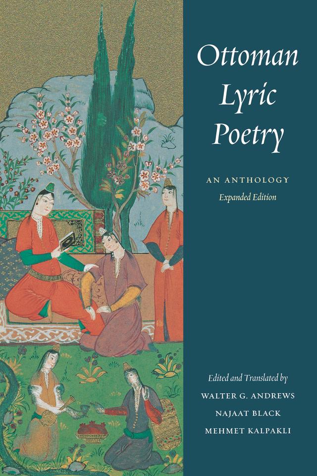 Ottoman Lyric Poetry by Mehmet Kalpakli, Najaat Black, Walter G. Andrews