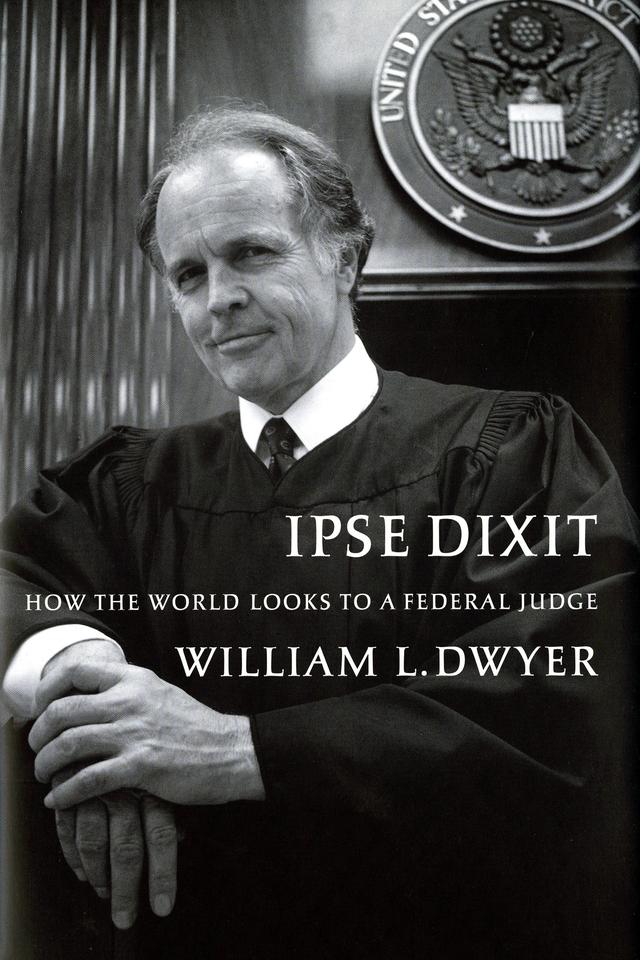Ipse Dixit by William L. Dwyer