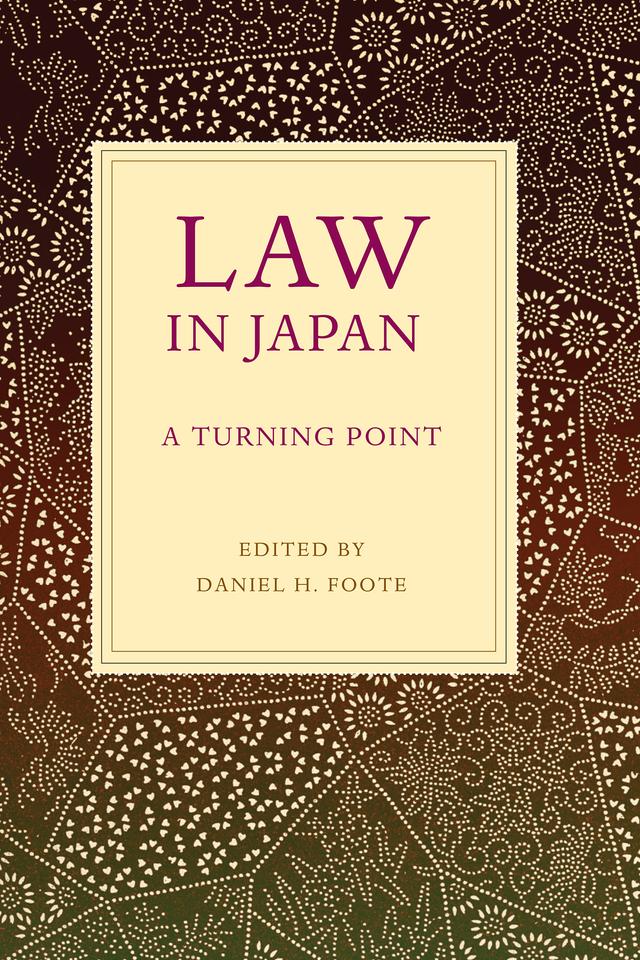 Law in Japan by Daniel H. Foote
