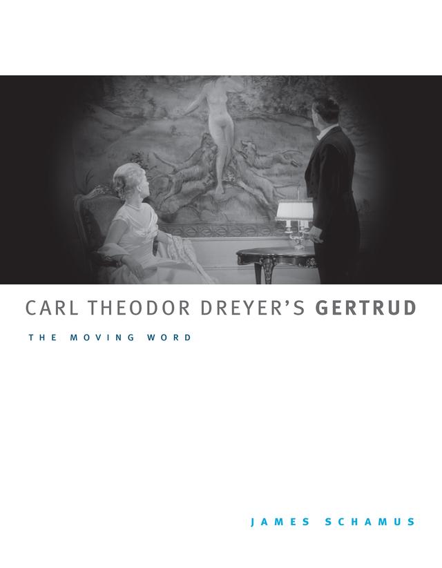 Carl Theodor Dreyer's Gertrud by James Schamus