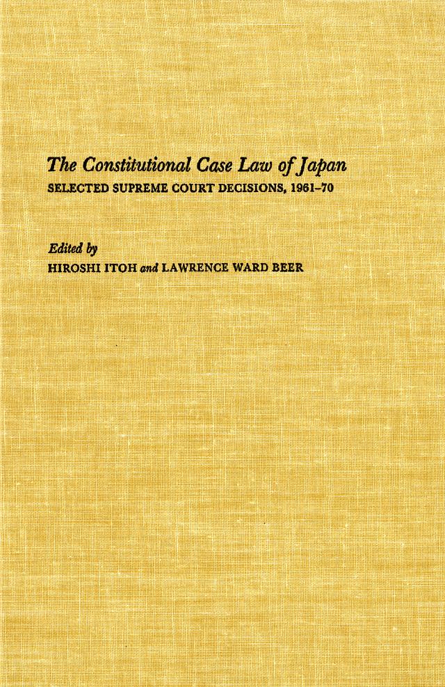 The Constitutional Case Law of Japan by Hiroshi Itoh, Lawrence W. Beer
