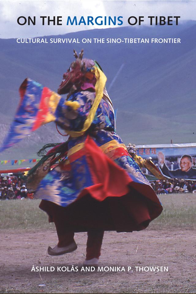 On the Margins of Tibet by Ashild Kolas, Monika P. Thowsen