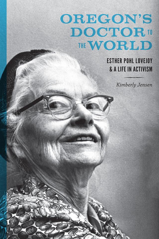 Oregon's Doctor to the World by Kimberly Jensen