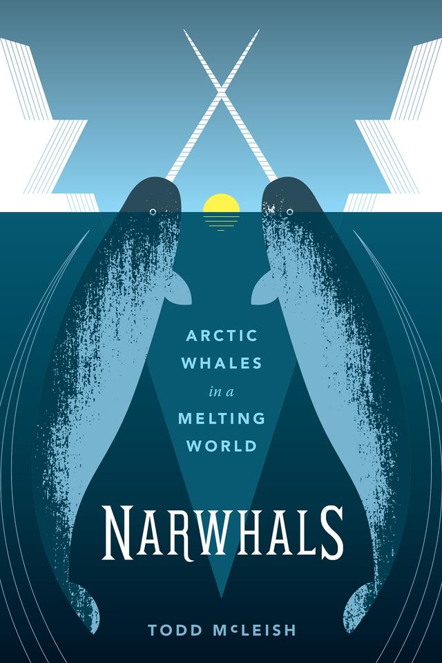 Narwhals by Todd McLeish