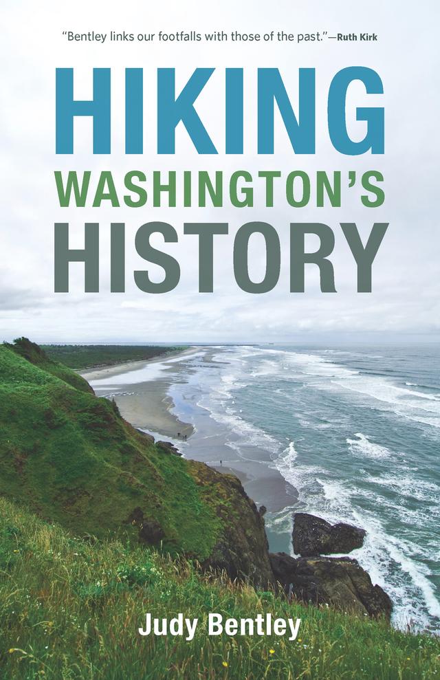 Hiking Washington's History by Judy Bentley