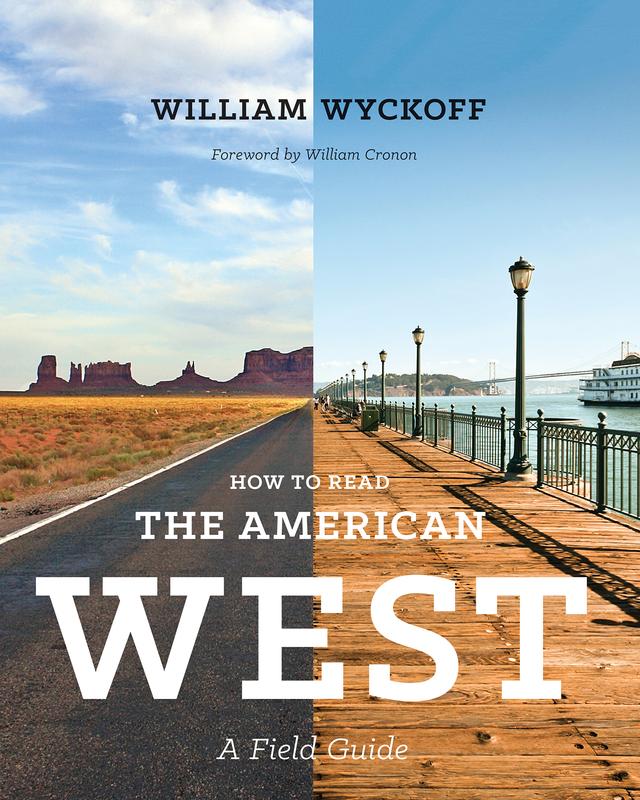 How to Read the American West by William Cronon, William Wyckoff