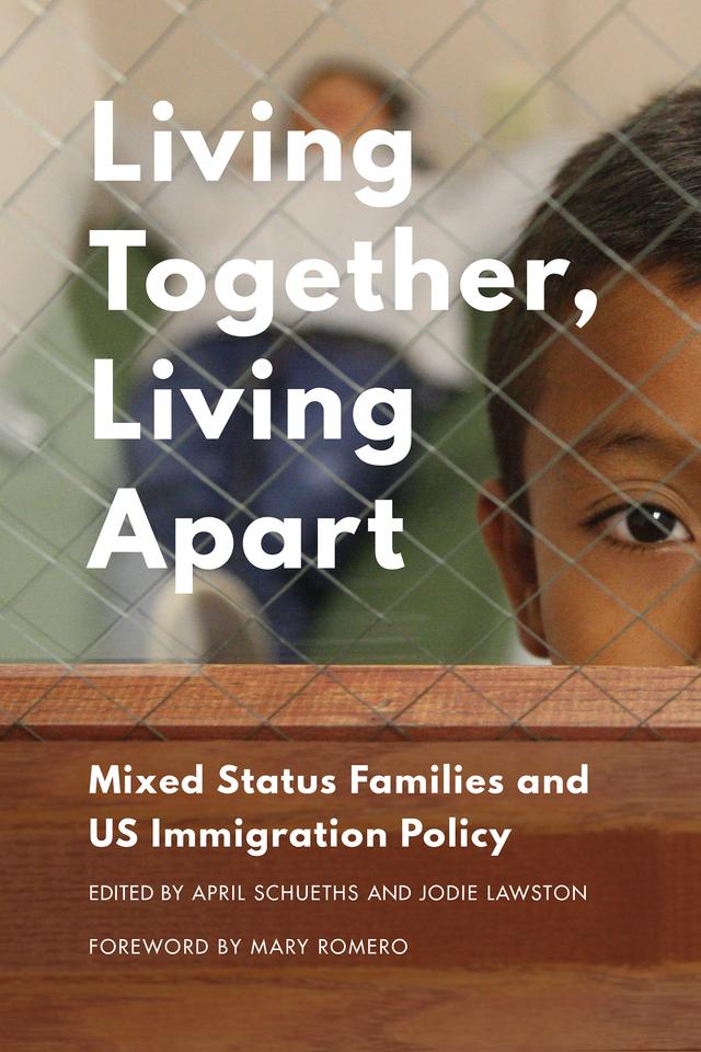Living Together, Living Apart by April Schueths, Jodie Lawston, Mary Romero