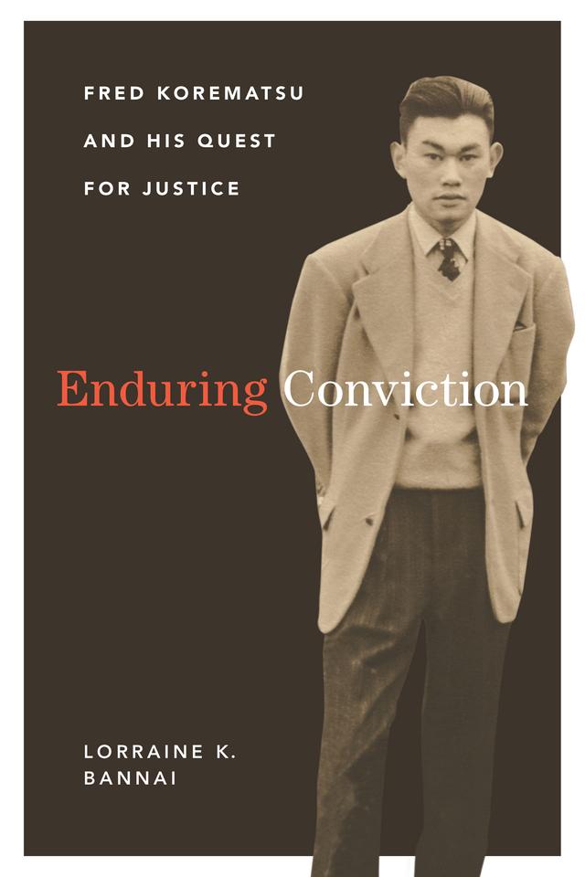 Enduring Conviction by Lorraine K. Bannai