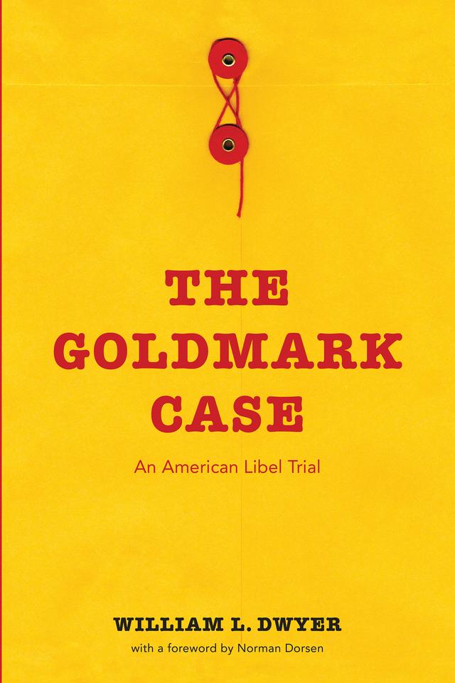 The Goldmark Case by William L. Dwyer