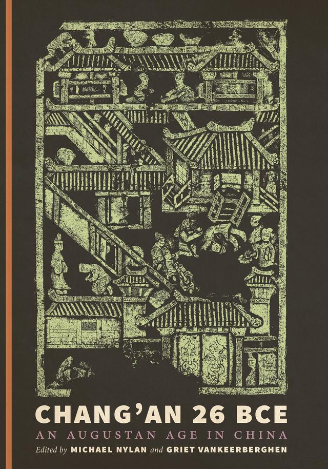 Chang'an 26 BCE by Griet Vankeerberghen, Michael Nylan