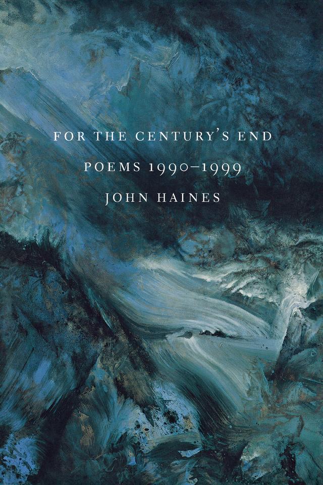 For The Century's End by John M. Haines