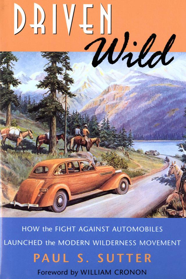 Driven Wild by Paul S. Sutter, William Cronon