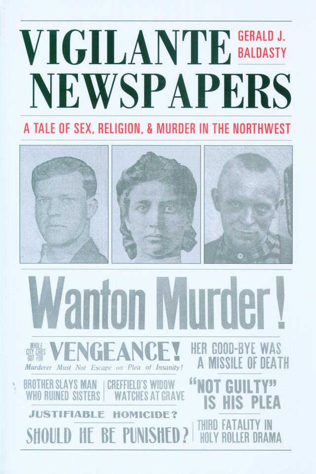 Vigilante Newspapers by Gerald J. Baldasty