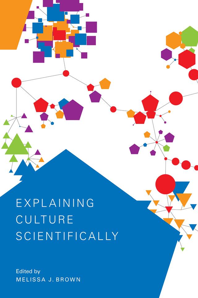 Explaining Culture Scientifically by Melissa J. Brown