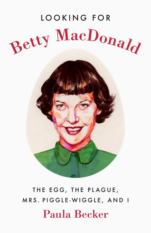 Looking for Betty MacDonald by Paula Becker