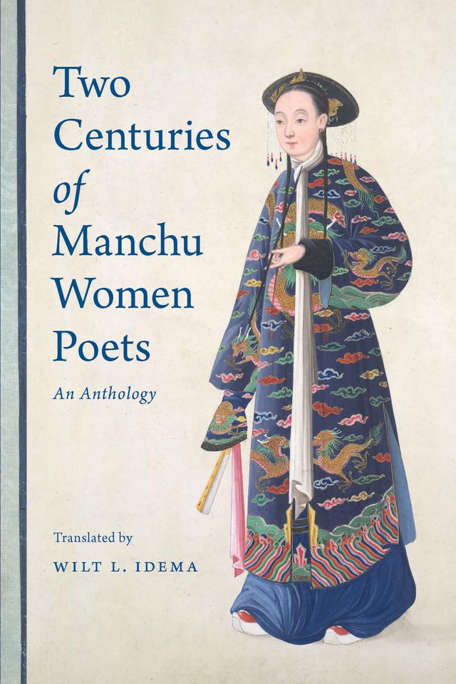 Two Centuries of Manchu Women Poets by Wilt L. Idema