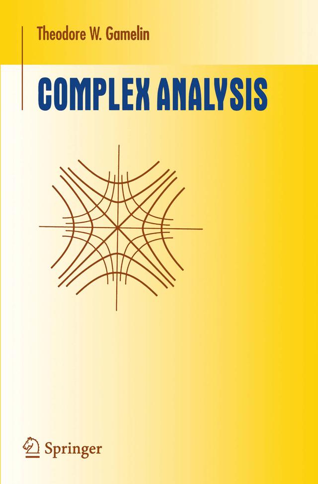 Complex Analysis by Theodore W. Gamelin