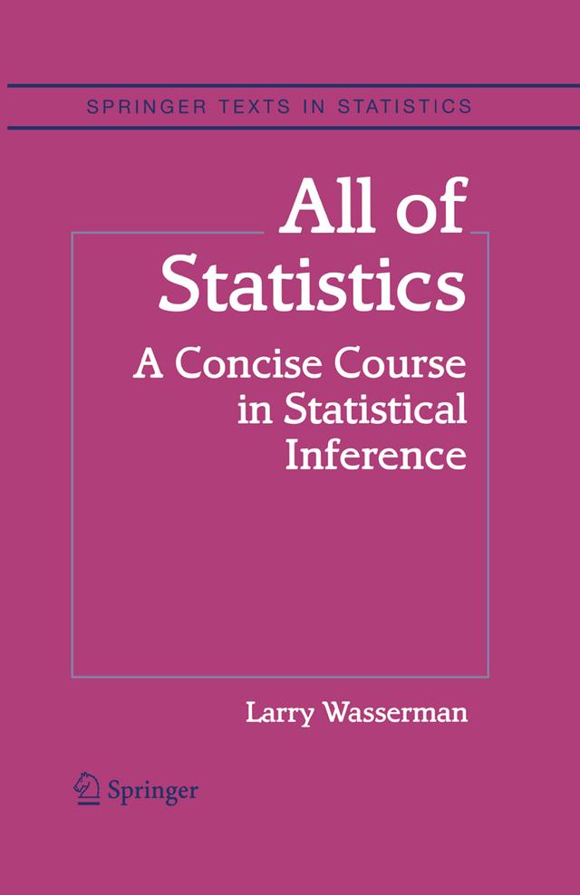 All of Statistics by Larry Wasserman