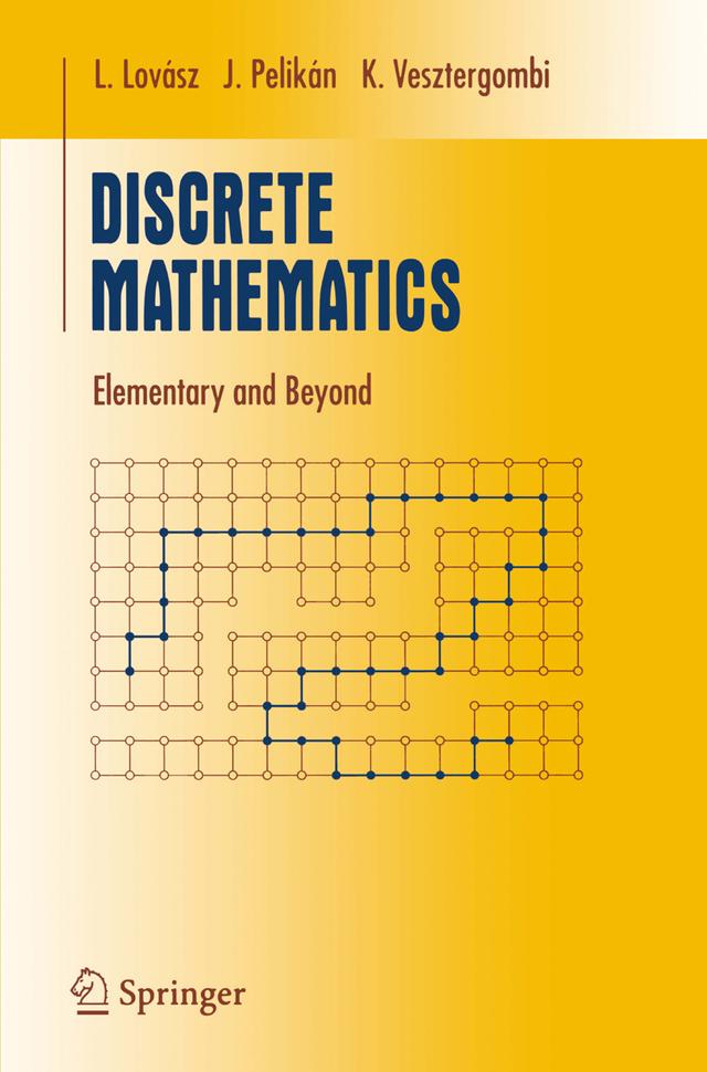 Discrete Mathematics by József Pelikán, Katalin Vesztergombi, László Lovász