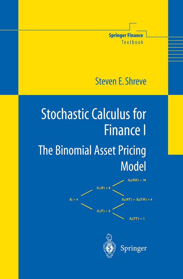 Stochastic Calculus for Finance I by Steven Shreve