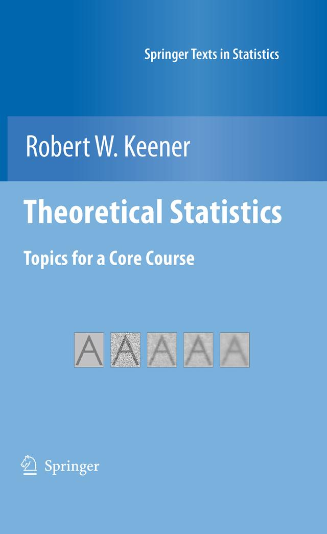 Theoretical Statistics by Robert W. Keener