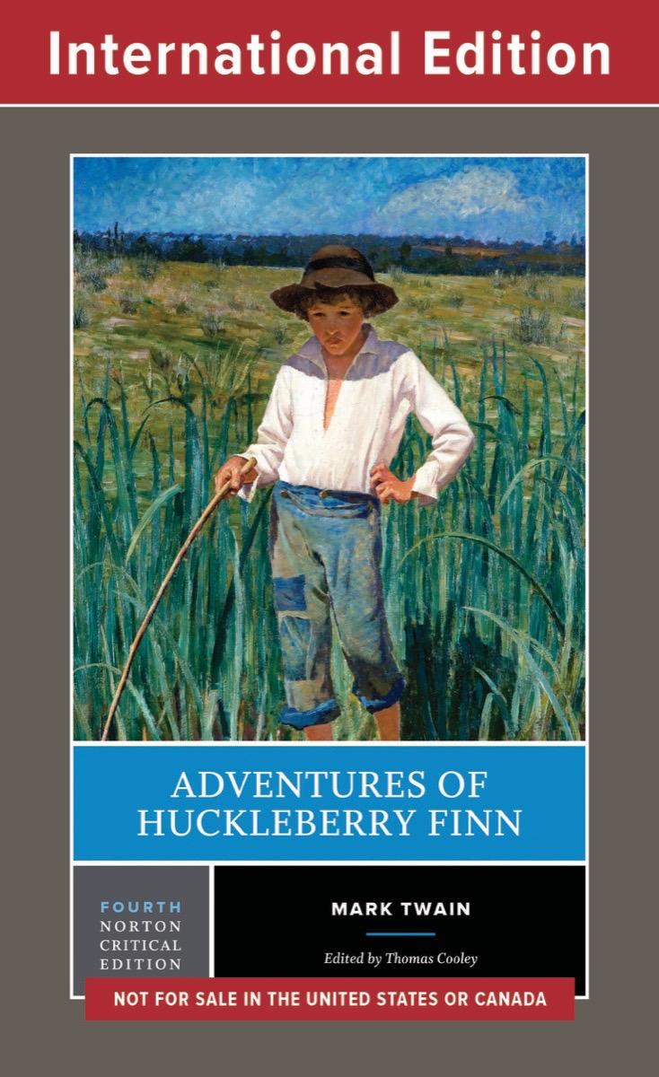 Adventures of Huckleberry Finn (Fourth Edition)  (Norton Critical Editions)