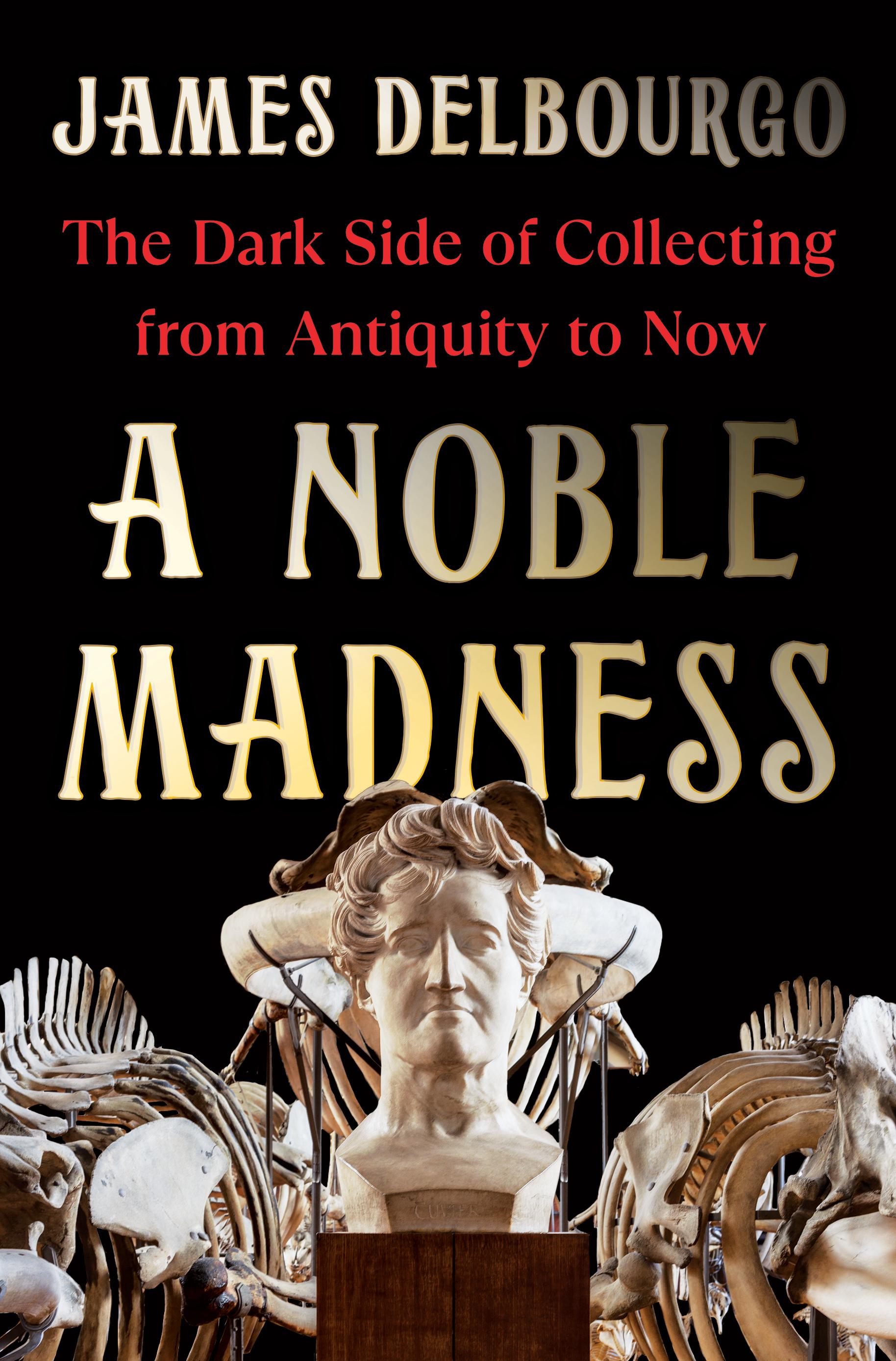 A Noble Madness