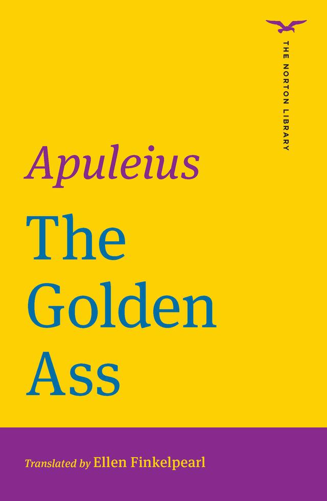 The Golden Ass (The Norton Library) by Apuleius, Ellen Finkelpearl