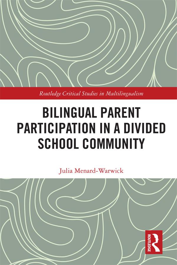 Bilingual Parent Participation in a Divided School Community by Julia Menard-Warwick