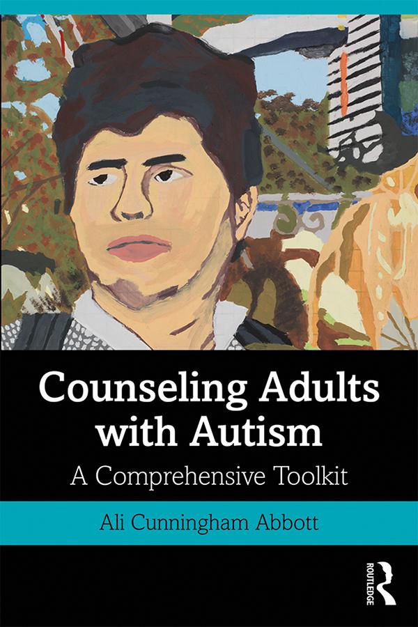 Counseling Adults with Autism by Ali Cunningham Abbott