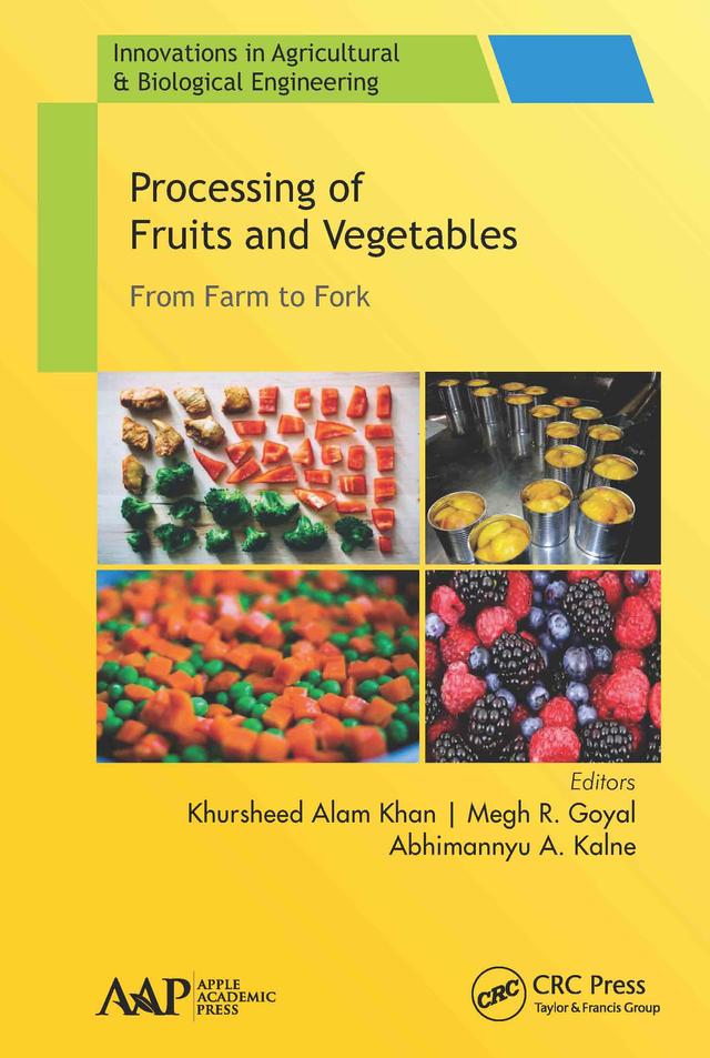 Processing of Fruits and Vegetables by Abhimannyu A Kalne, Khursheed Alam Khan, Megh R. Goyal