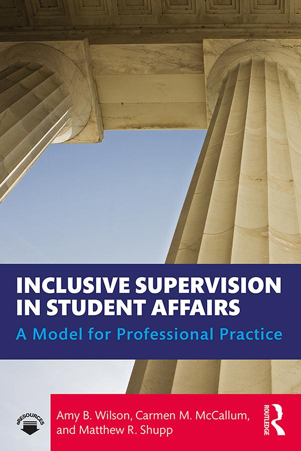 Inclusive Supervision in Student Affairs by Amy B. Wilson, Carmen M. McCallum, Matthew R. Shupp