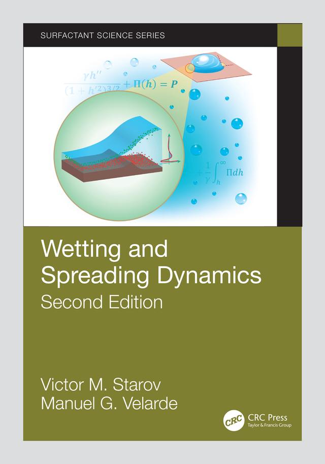 Wetting and Spreading Dynamics, Second Edition by Manuel G. Velarde, Victor M. Starov