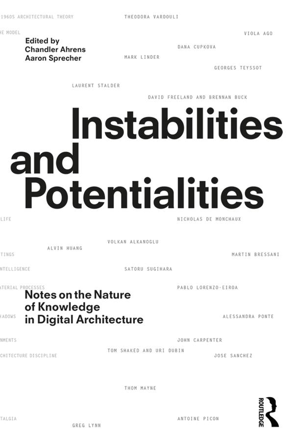 Instabilities and Potentialities by Aaron Sprecher, Chandler Ahrens