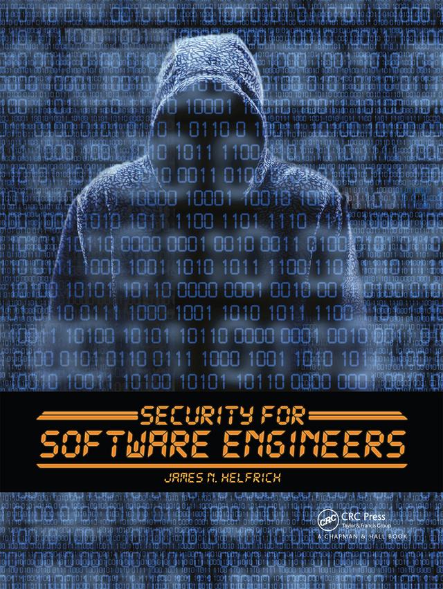 Security for Software Engineers by James N. Helfrich