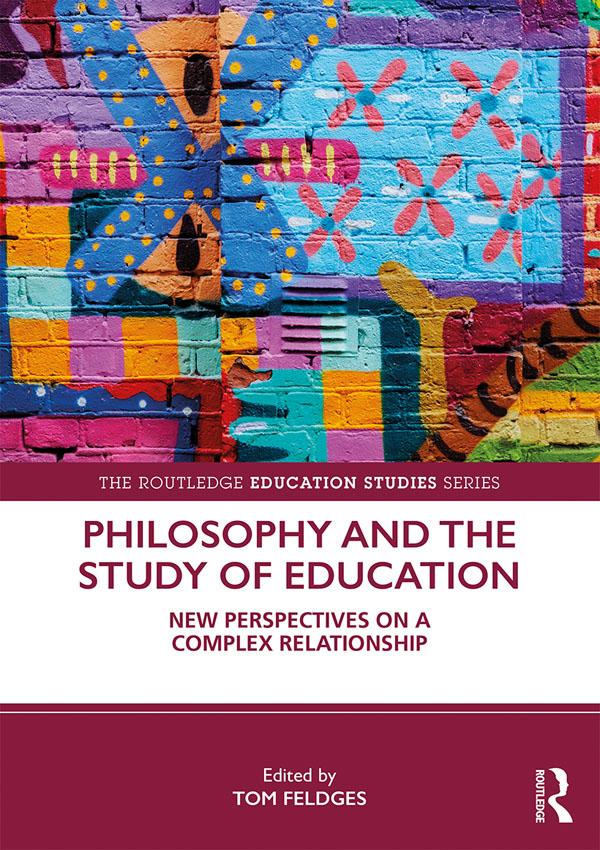 Philosophy and the Study of Education by Tom Feldges