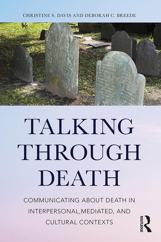 Talking Through Death by Christine S. Davis, Deborah C. Breede