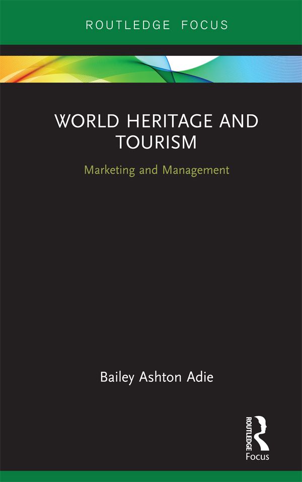 World Heritage and Tourism by Bailey Adie