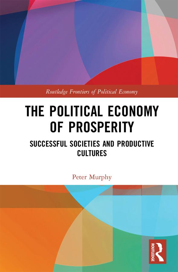 The Political Economy of Prosperity by Peter Murphy