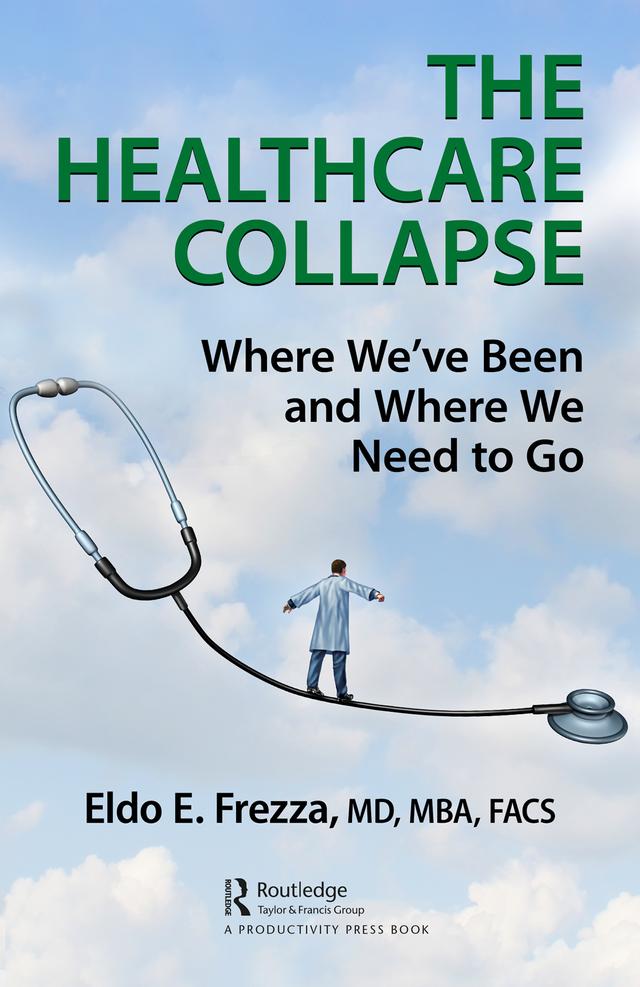 The Healthcare Collapse by Eldo Frezza