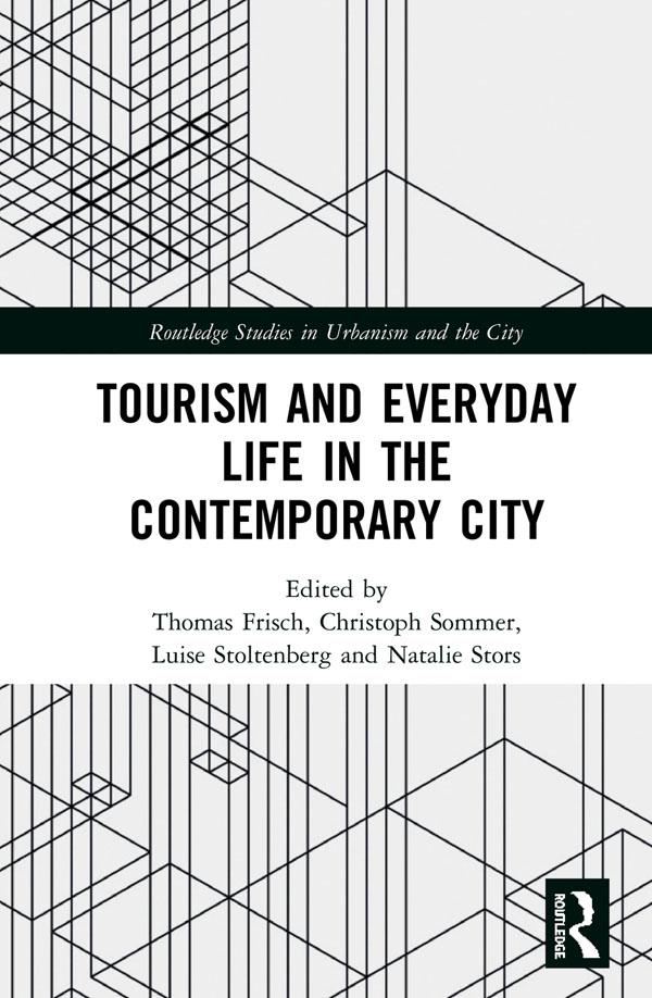 Tourism and Everyday Life in the Contemporary City by Christoph Sommer, Luise Stoltenberg, Natalie Stors, Thomas Frisch